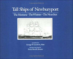 Product Description: A vivid account of life on the shipsMontana,WhittierandNearchusby George Goodwin of Calais, Maine, who served as mate on these post-Civil War ships in the East Indies and Cape Horn trade. Tales of crews, captains, cargos, navigation arts, ocean races, exotic ports, near disasters—all are part of Goodwin’s memories of the days before he himself became a well-known shipmaster.</br></br>Illustrated. Soft cover.</br> Tall Ships of Newburyport by George Goodwin