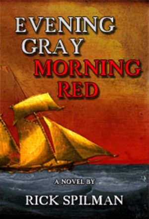 Product Description: InEvening Gray Morning Red, a young American sailor must escape his past and the clutches of the Royal Navy, in the turbulent years just before the American Revolutionary War.</br></br>In the spring of 1768, Thom Larkin, a 17-year-old sailor, newly arrived in Boston, is caught by a Royal Navy press gang and dragged off to HMSRomney, where he runs afoul of the cruel and corrupt Lieutenant Dudingston. Years later, after escaping theRomney, Thom again crosses paths with his old foe, now in command HMSGaspee, cruising in Narragansett Bay. Thom Larkin must face the guns of the Royal Navy with only his wits, an unarmed packet boat, and a sandbar.</br></br>Soft cover.</br> Evening Gray Morning Red by Rick Spilman