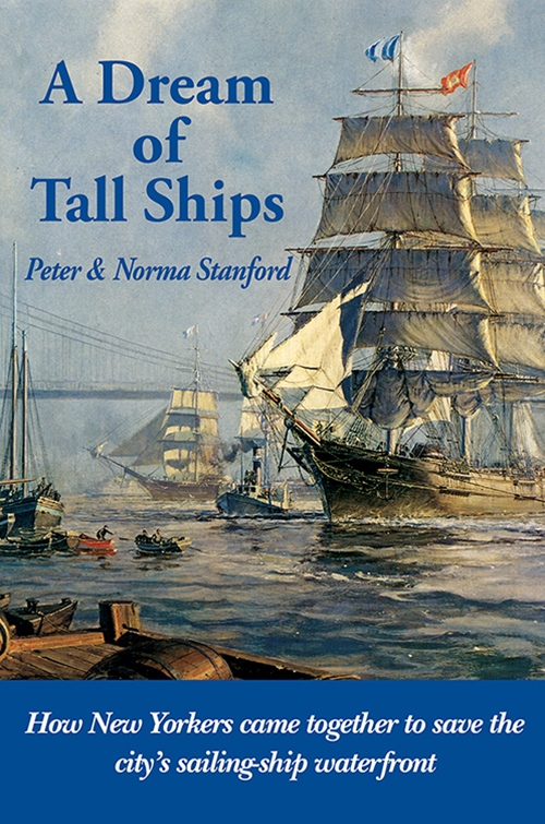 Product Description: A Dream of Tall Ships—How New Yorkers came together to save the city's sailing-ship waterfront by Peter & Norma Stanford, with an introduction by John Stobart, is a lively account of a great urban adventure beginning in the 1960s with two New Yorkers committed to creating a maritime museum in Manhattan's old sailing ship waterfront—the South Street Seaport Museum. Entranced by the old brick buildings of the Fulton Fish Market neighborhood and aware of the rush of new office building construction in Lower Manhattan, they moved to save the old buildings as an historic district, and breathe new life into New York's old Street of Ships.The idea of recreating the old sailing-ship waterfront inspired young and old, rich and poor, Wall Streeters and blue-collar workers, seamen, firemen, policemen and teachers to work together to found a museum showcasing the streets and ships that built the port, which built the city, which built the nation.</br> A Dream of Tall Ships by Peter & Norma Stanford